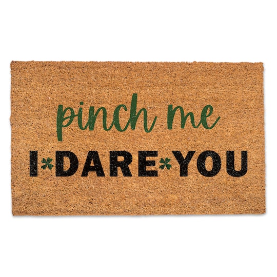 Pinch Me I Dare You 30" x 18" Door Mat